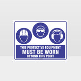 Custom Yard Signs,This Protective Equipment Must Be Worn Beyond This Point H+E+Ear
